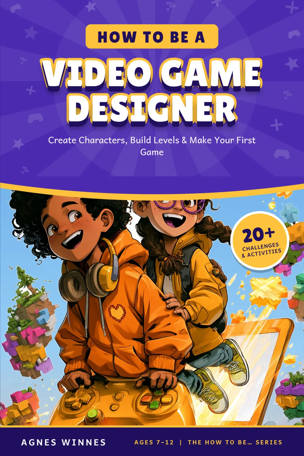 How to Be a Video Game Designer – book cover